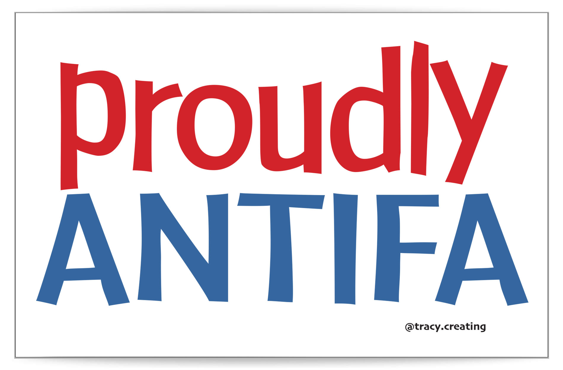 proudly ANTIFA protest sign at 11 x 17 for free download.