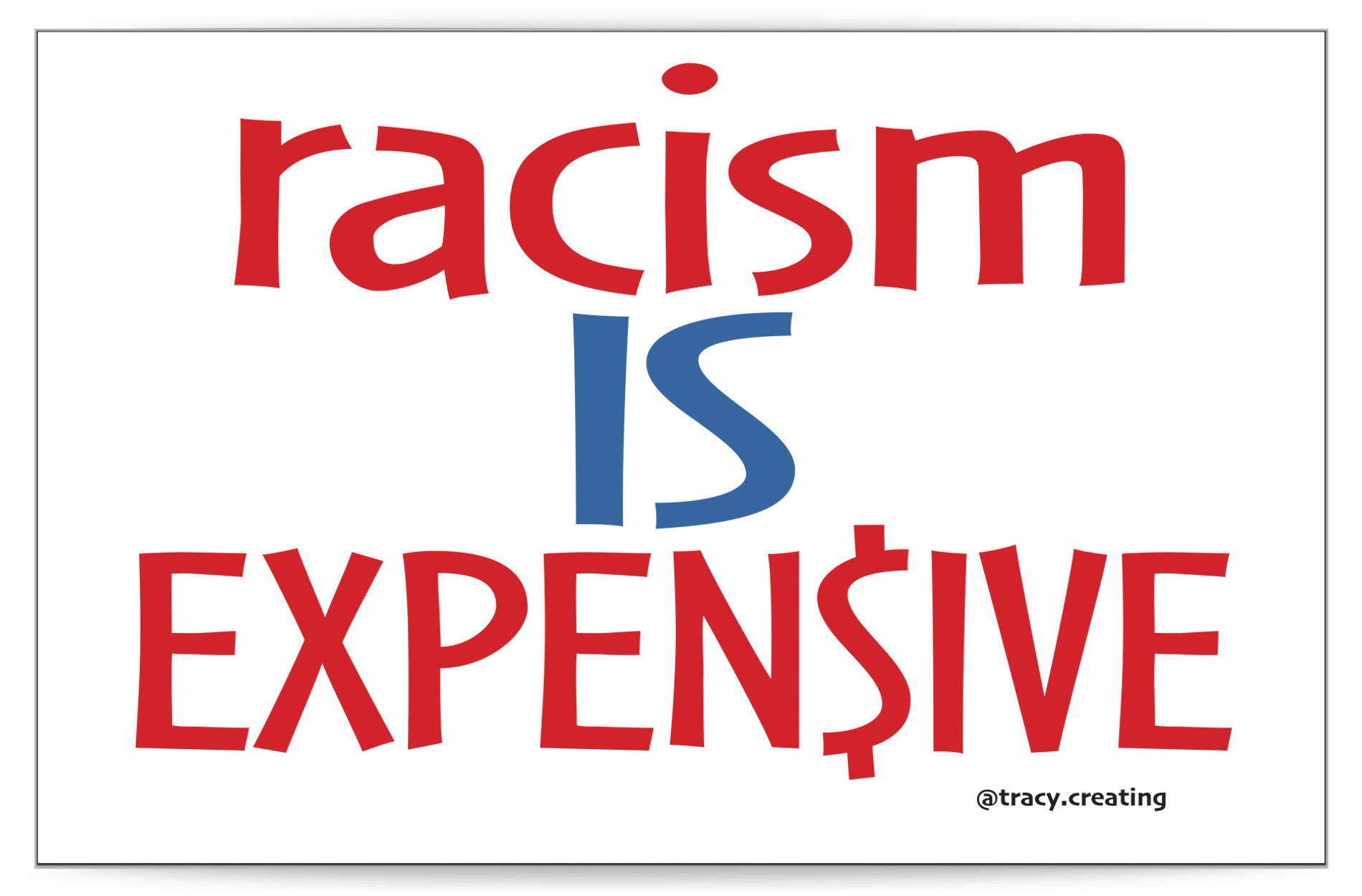 racism is expensive protest sign at 11"x17" for free download.